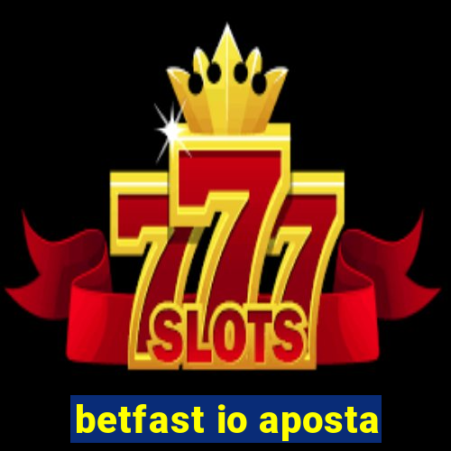 betfast io aposta